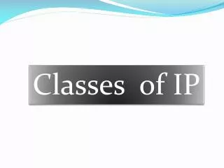 Classes of IP