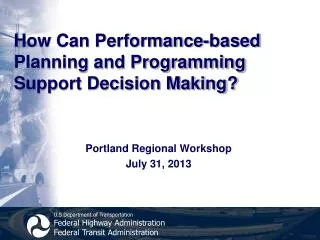 How Can Performance-based Planning and Programming Support Decision Making?