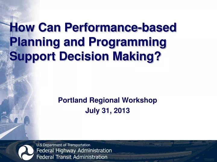 how can performance based planning and programming support decision making