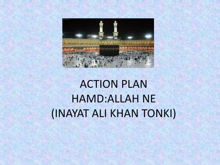 action plan hamd allah ne inayat ali khan tonki