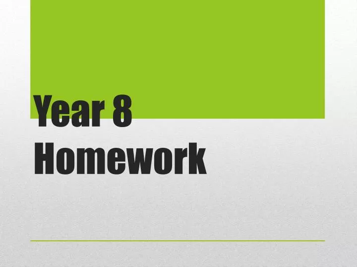 year 8 homework