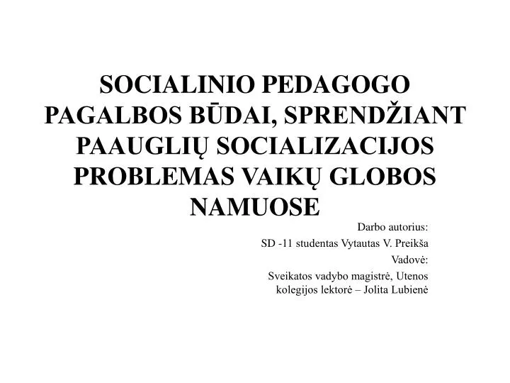 socialinio pedagogo pagalbos b dai sprend iant paaugli socializacijos problemas vaik globos namuose