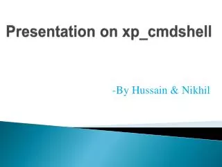 Presentation on xp_cmdshell