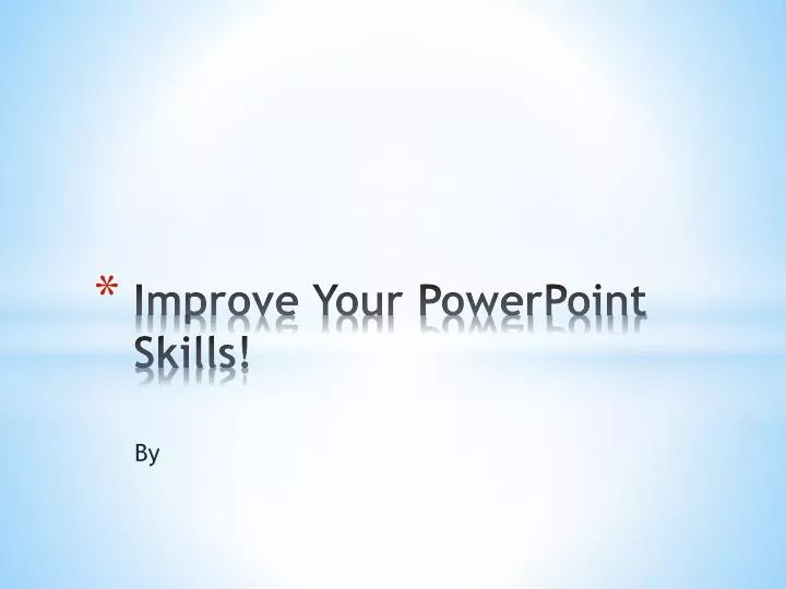 improve your powerpoint skills