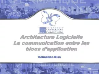 architecture logicielle la communication entre les blocs d application