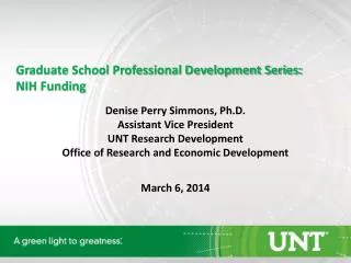 Graduate School Professional Development Series: NIH Funding Denise Perry Simmons, Ph.D.