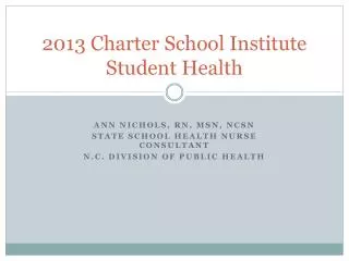 2013 Charter School Institute Student Health