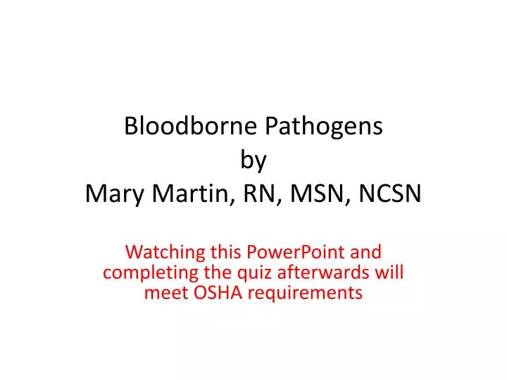 bloodborne pathogens by mary martin rn msn ncsn