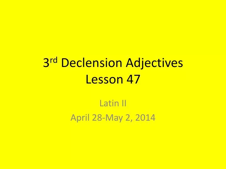 3 rd declension adjectives lesson 47
