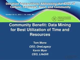 Community Benefit: Data Mining for Best Utilization of Time and Resources