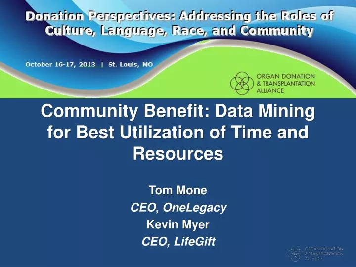 community benefit data mining for best utilization of time and resources