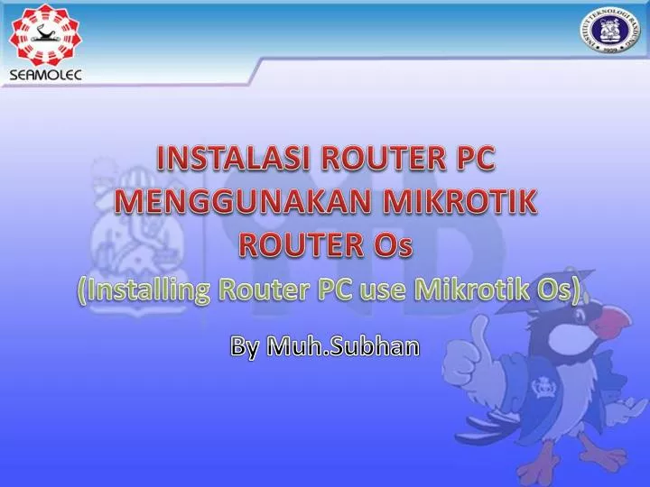 instalasi router pc menggunakan mikrotik router os installing router pc use mikrotik os