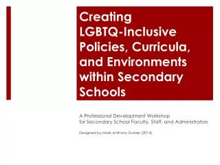 Creating LGBTQ-Inclusive Policies, Curricula, and Environments within Secondary Schools
