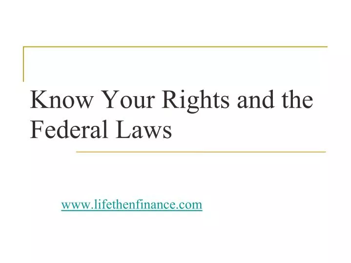 know your rights and the federal laws