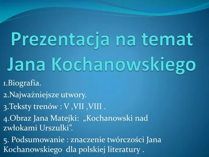 prezentacja na temat jana kochanowskiego