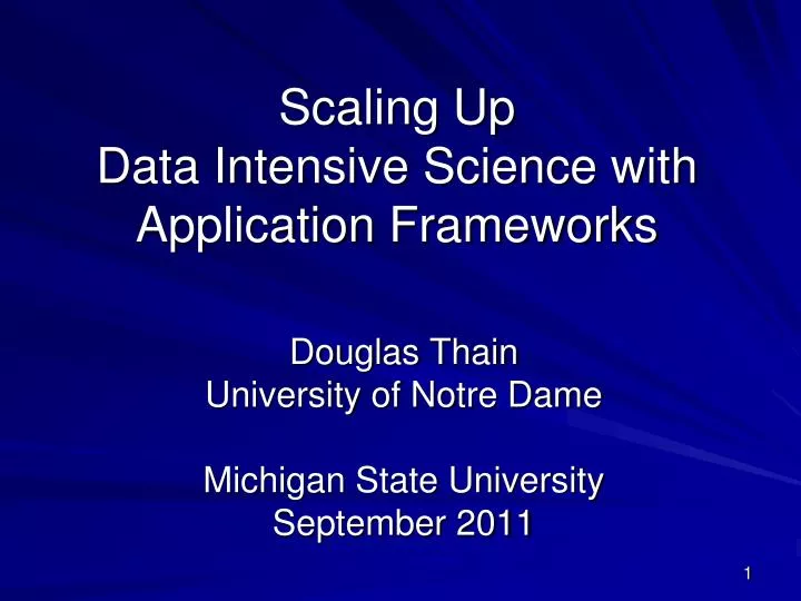scaling up data intensive science with application frameworks
