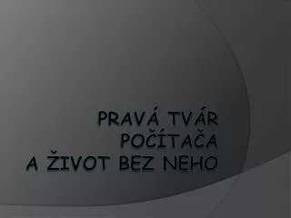 prav tv r po ta a a ivot bez neho