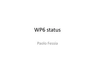 WP6 status