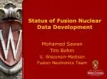 Status of Fusion Nuclear Data Development - slide 1