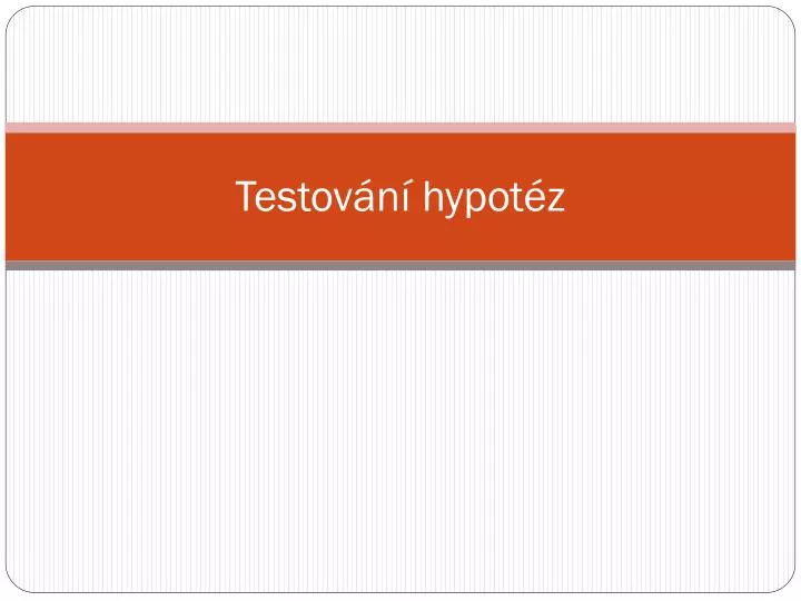 testov n hypot z