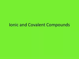 Ionic and Covalent Compounds