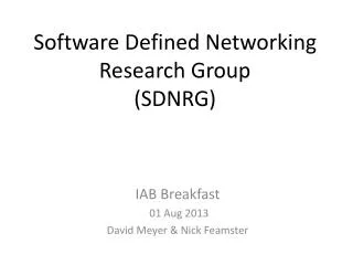 Software Defined Networking Research Group (SDNRG)