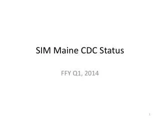SIM Maine CDC Status
