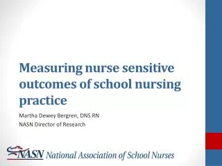 Measuring nurse sensitive outcomes of school nursing practice