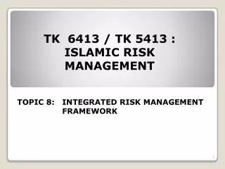 TK 6413 / TK 5413 : ISLAMIC RISK MANAGEMENT