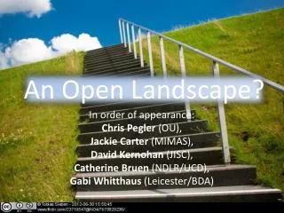 An Open Landscape?