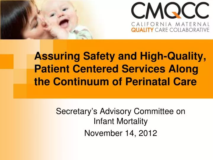 assuring safety and high quality patient centered services along the continuum of perinatal care