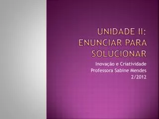 unidade ii enunciar para solucionar