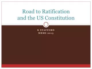 Road to Ratification and the US Constitution