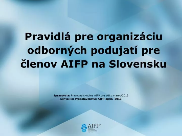 pravidl pre organiz ciu odborn ch podujat pre lenov aifp na slovensku