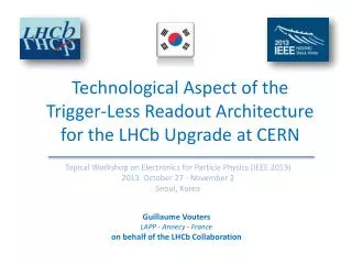 Technological Aspect of the Trigger-Less Readout Architecture for the LHCb Upgrade at CERN