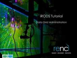 iRODS Tutorial Data Grid Administration