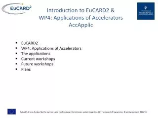 Introduction to EuCARD2 &amp; WP4: Applications of Accelerators AccApplic