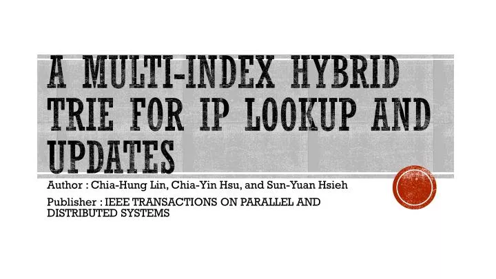 a multi index hybrid trie for ip lookup and updates