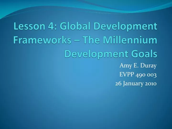 lesson 4 global development frameworks the millennium development goals