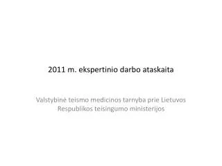 2011 m ekspertinio darbo ataskaita