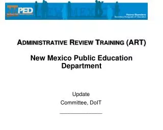 Administrative Review Training (ART) New Mexico Public Education Department