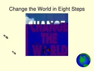 Change the World in Eight Steps