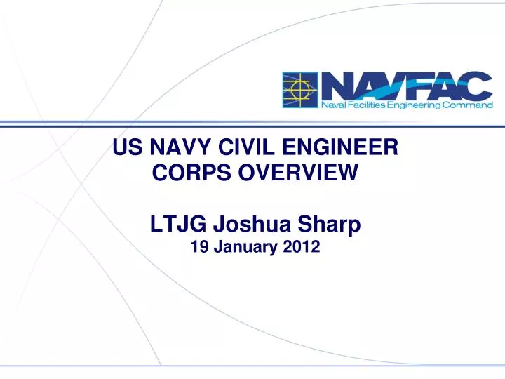 PPT - US NAVY CIVIL ENGINEER CORPS OVERVIEW LTJG Joshua Sharp 19 ...