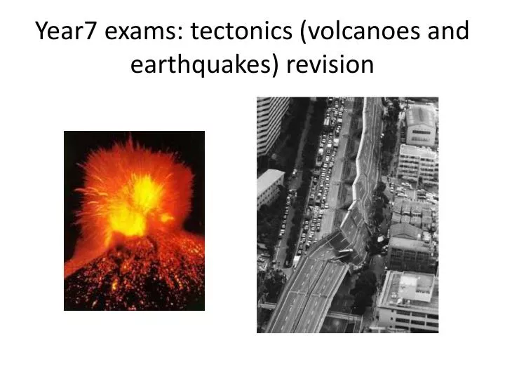 year7 exams tectonics volcanoes and earthquakes revision