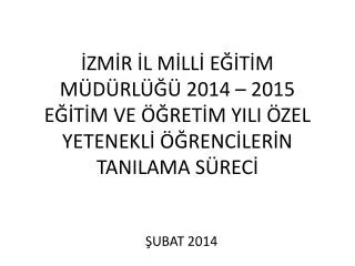 zm r l m ll e t m m d rl 2014 2015 e t m ve ret m yili zel yetenekl renc ler n tanilama s rec