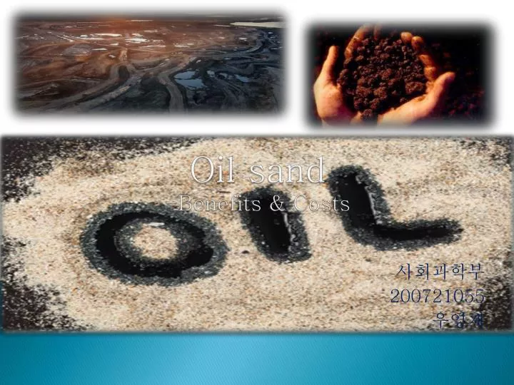 oil sand benefits costs
