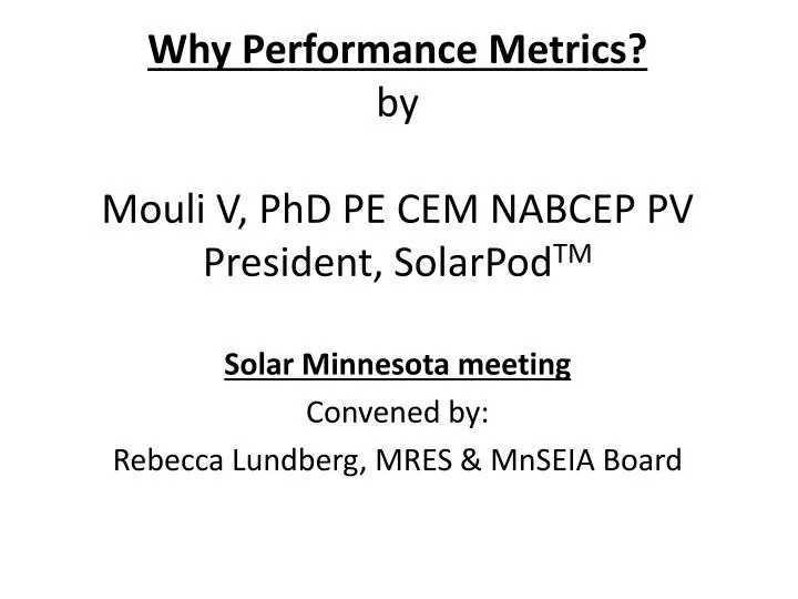 why performance metrics by mouli v phd pe cem nabcep pv president solarpod tm