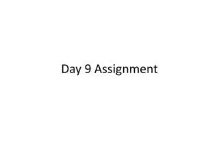 Day 9 Assignment