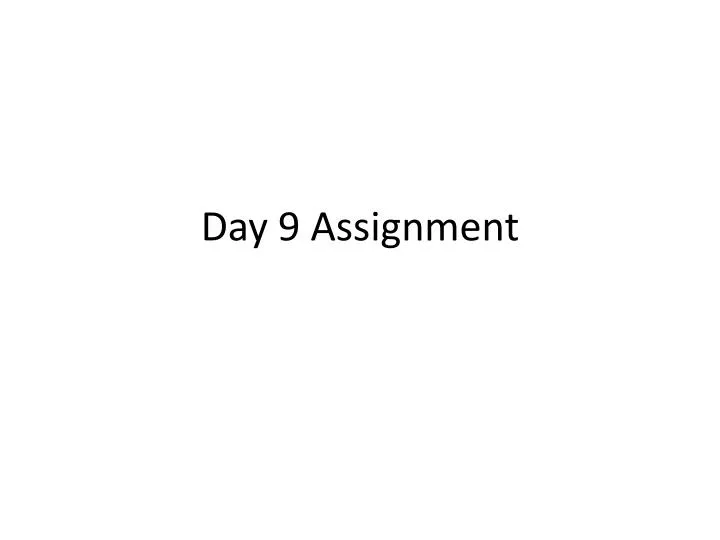day 9 assignment