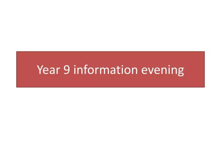 year 9 information evening